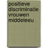 Positieve discriminatie vrouwen middeleeu