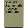 Positieve discriminatie vrouwen middeleeu door Algra