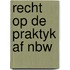 Recht op de praktyk af nbw