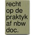 Recht op de praktyk af nbw doc.