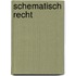 Schematisch recht