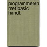 Programmeren met basic handl. by Harry Floor