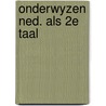 Onderwyzen ned. als 2e taal by Adriaensen Busch