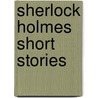 Sherlock holmes short stories door Roddy Doyle