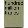 Hundred million francs door Berna