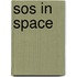 Sos in space