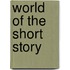 World of the short story