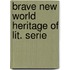 Brave new world heritage of lit. serie