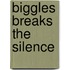 Biggles breaks the silence