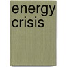 Energy crisis by Walter Walsh