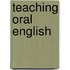 Teaching oral english