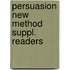 Persuasion new method suppl. readers
