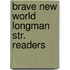 Brave new world longman str. readers