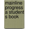Mainline progress a student s book door Victoria Alexander