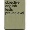 Objective english tests pre-int.level door Etherton