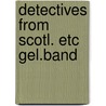 Detectives from scotl. etc gel.band door Victoria Alexander