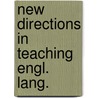 New directions in teaching engl. lang. door Margaret A. Currie