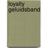Loyalty geluidsband door Musman