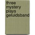 Three mystery plays geluidsband