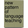 New pattern of language teaching by Stephen E. Harding