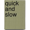 Quick and slow door Emilie Richards