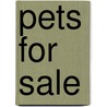 Pets for sale door Sloan Wilson