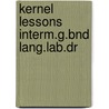 Kernel lessons interm.g.bnd lang.lab.dr door Oneill