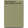 Kernel lessons interm.tapescr.rec.drill door Oneill