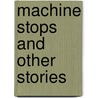 Machine stops and other stories by Forster