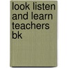 Look listen and learn teachers bk door Victoria Alexander