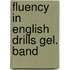 Fluency in english drills gel. band