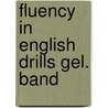 Fluency in english drills gel. band door Victoria Alexander