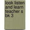 Look listen and learn teacher s bk 3 door Victoria Alexander