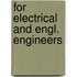For electrical and engl. engineers
