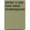 Winter s tale new swan Shakespeare door William Shakespeare