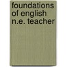 Foundations of english n.e. teacher by Hicks