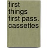 First things first pass. cassettes door Victoria Alexander