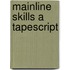 Mainline skills a tapescript