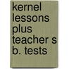 Kernel lessons plus teacher s b. tests by Oneill