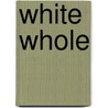 White whole door Onbekend