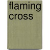 Flaming cross by Michael Blake