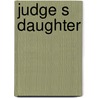Judge s daughter by Bullet