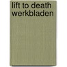 Lift to death werkbladen door Onbekend