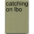 Catching on lbo