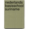 Nederlands basisschool suriname by Adhin