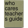 Who cares teacher s guide door Boom Husken