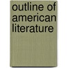 Outline of american literature door Kathryn van Spanckeren