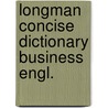 Longman concise dictionary business engl. door Frank Adam