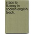 Steps to fluency in spoken english teach.
