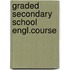 Graded secondary school engl.course